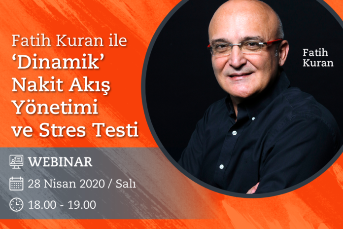Koronavirüs Krizinde Dinamik Nakit Akışı Yönetimi Ve Stres Testi Webinar’ı Koronavirüs Krizinde Dinamik Nakit Akışı Yönetimi Ve Stres Testi Webinar’ı